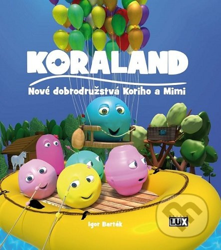 Koraland (Nové dobrodružstvá Koriho a Mimi) - Igor Barták - kniha z kategorie Beletrie pro děti