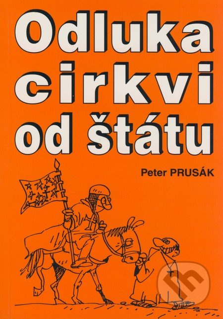 Odluka cirkvi od štátu - Peter Prusák - kniha z kategorie Historie