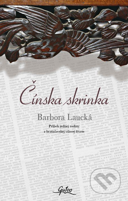 Čínska skrinka (Príbeh jednej rodiny z bratislavskej vilovej štvrte) - kniha z kategorie Beletrie
