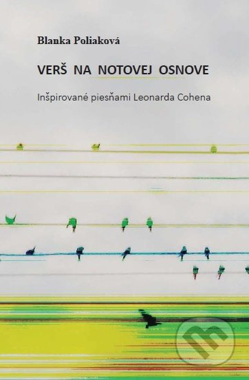 Verš na notovej osnove (Inšpirovaná piesňami Leonarda Cohena) - kniha z kategorie Poezie