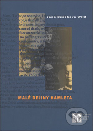 Malé dejiny Hamleta - Jana Bžochová-Wild - kniha z kategorie Divadlo