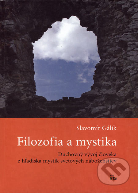 Filozofia a mystika (Duchovný vývoj človeka z hľadiska mystík svetových náboženstiev) - kniha z kategorie Kulturní a sociální antropologie