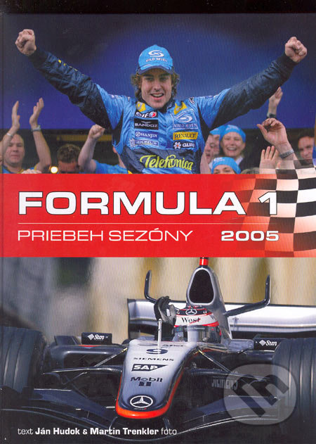Formula 1 priebeh sezóny 2005 - Ján Hudok - kniha z kategorie Individuální sporty