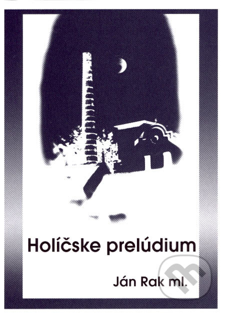 Holíčske prelúdium - Ján Rak ml. - kniha z kategorie Poezie