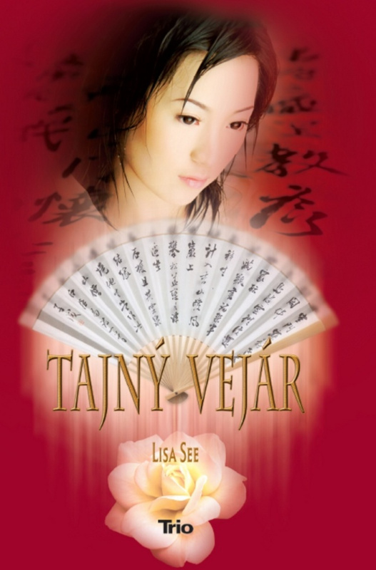 Tajný vejár - Lisa See - kniha z kategorie Společenská beletrie
