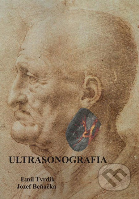 Ultrasonografia - Emil Tvrdík, Jozef Beňačka - kniha z kategorie Nefrologie a gastroenterologie