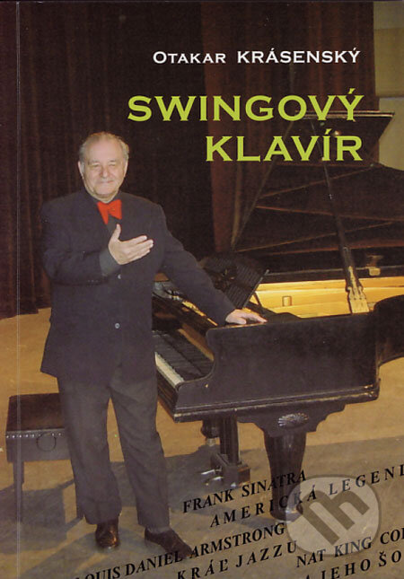 Swingový klavír (Vtipné spomienky na nezabudnuteľné obdobie swingovej éry a na slávne osobnosti, ktoré ju vytvárali) - kniha z kategorie Škola hraní