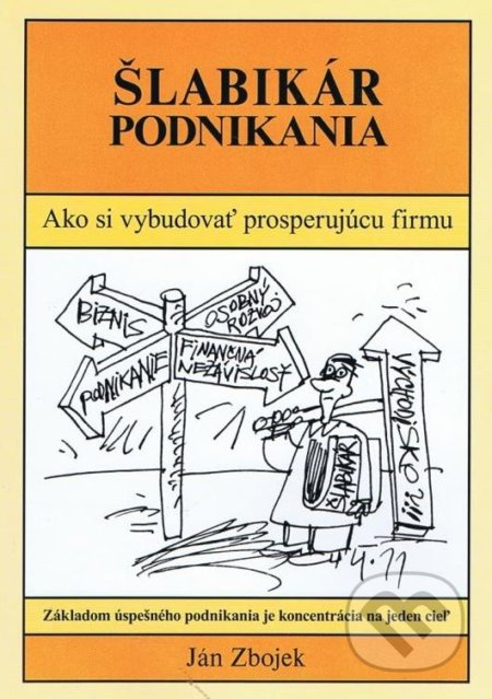 Šlabikár podnikania (Ako si vybudovať prosperujúcu firmu) - kniha z kategorie Obchod