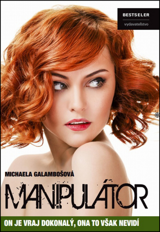 Manipulátor (On je vraj dokonalý, ona to však nevidí) - kniha z kategorie Beletrie