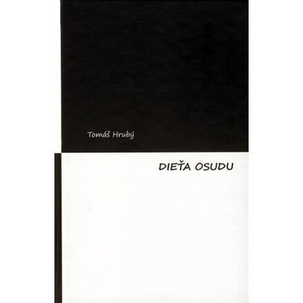Dieťa osudu - Tomáš Hrubý