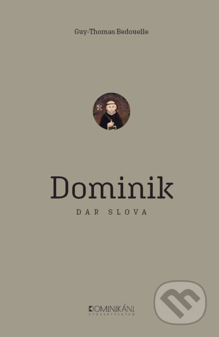 Dominik (Dar slova) - Guy-Thomas Bedouelle - kniha z kategorie Středověk