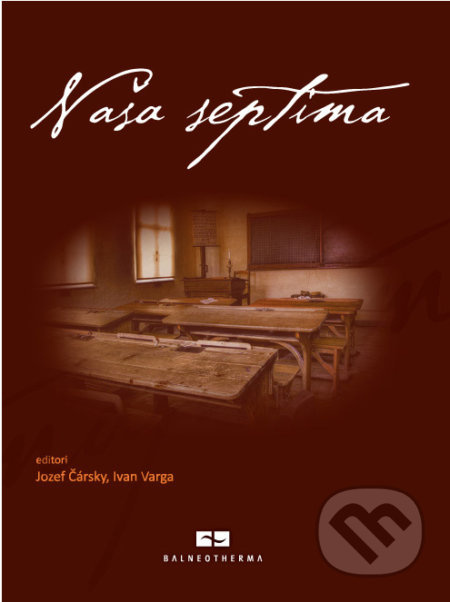 Naša septima - Jozef Čársky, Ivan Varga - kniha z kategorie Historie