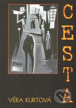 Cesta - Věra Kurtová