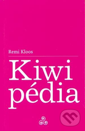 Kiwipédia - Remi Kloos - kniha z kategorie Reportáže a publicistika