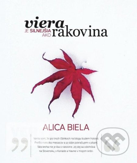Viera je silnejšia ako rakovina - Alica Biela - kniha z kategorie Motivace a seberozvoj