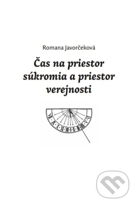 Čas na priestor súkromia a priestor verejnosti - Romana Javorčeková - kniha z kategorie Film