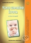 Vznik ľudského života (A čo na to Cirkev?) - Ľubomír Majtán - kniha z kategorie Gynekologie