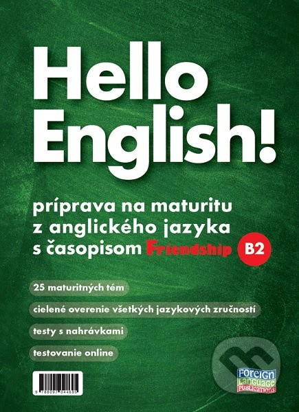 Hello English! (Príprava na maturitu z anglického jazyka s časopisom Friendship B2) - kniha z kategorie Gymnázia