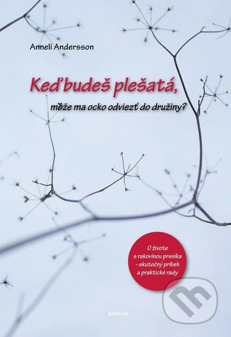 Keď budeš plešatá, môže ma ocko odviezť do družiny? - kniha z kategorie Beletrie