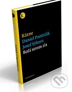 Kázne - Boží strom zla - Daniel Pastirčák, Josef Sýkora - kniha z kategorie Knihy o Bibli
