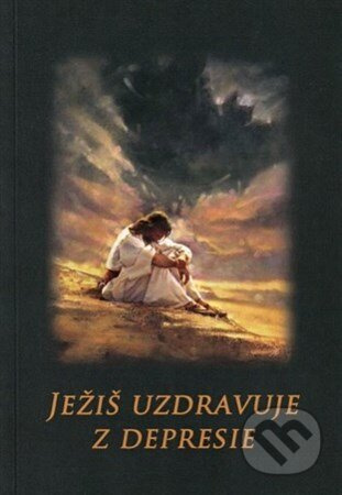 Ježiš uzdravuje z depresie - Mária Vicenová - kniha z kategorie Duchovní život