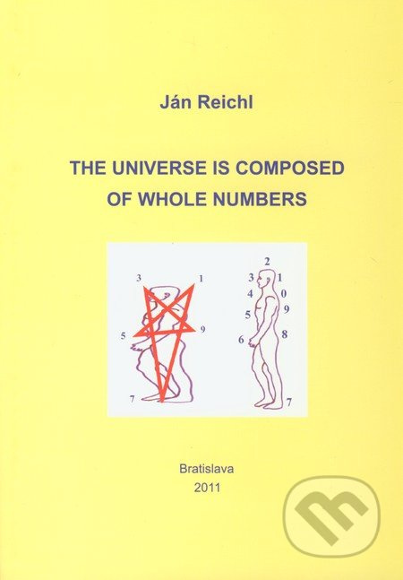 The Universe is Composed of Whole Numbers - Ján Reichl - kniha z kategorie Odborné a naučné