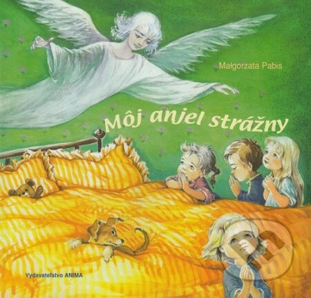 Môj anjel strážny / ANIMA - Malgorzata Pabis - kniha z kategorie Pro děti