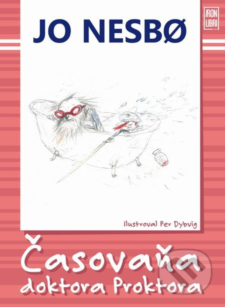 Časovaňa doktora Proktora - Jo Nesbo, Per Dybvig - kniha z kategorie Pro děti