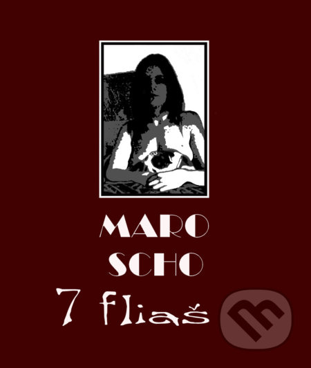 7 fliaš - Marián Moncman - kniha z kategorie Beletrie