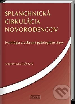 Splanchnická cirkulácia novorodencov (Fyziológia a vybrané patologické stavy) - kniha z kategorie Porodnictví