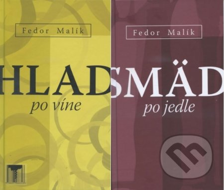 Smäd po jedle/Hlad po víne - Fedor Malík - kniha z kategorie Kuchařky
