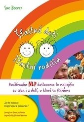 Šťastné deti, šťastní rodičia - Sue Beever - kniha z kategorie Vztahy a rodina