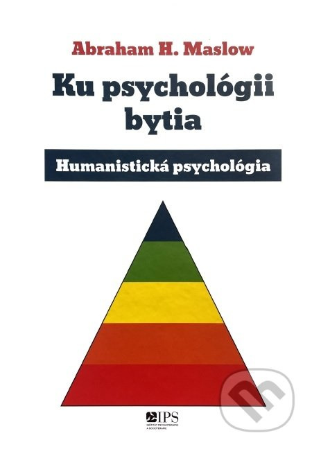 Ku psychológii bytia (Humanistická psychológia) - Abraham H. Maslow - kniha z kategorie Psychologie osobnosti
