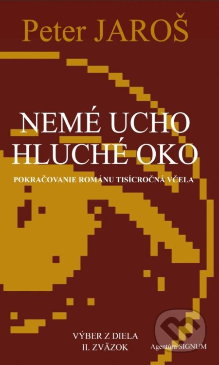 Nemé ucho, hluché oko - Peter Jaroš - kniha z kategorie Beletrie