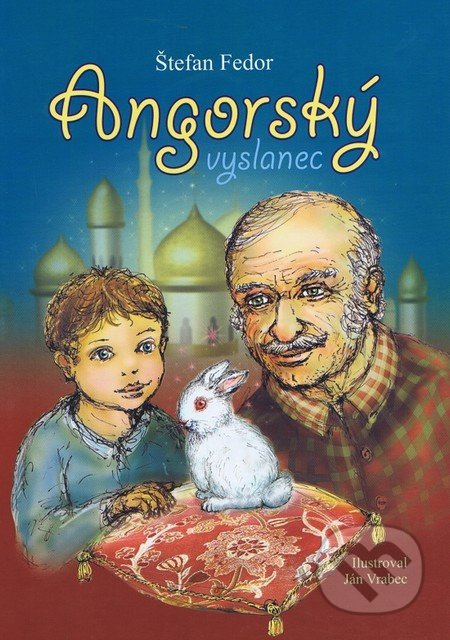 Angorský vyslanec - Štefan Fedor - kniha z kategorie Pro děti