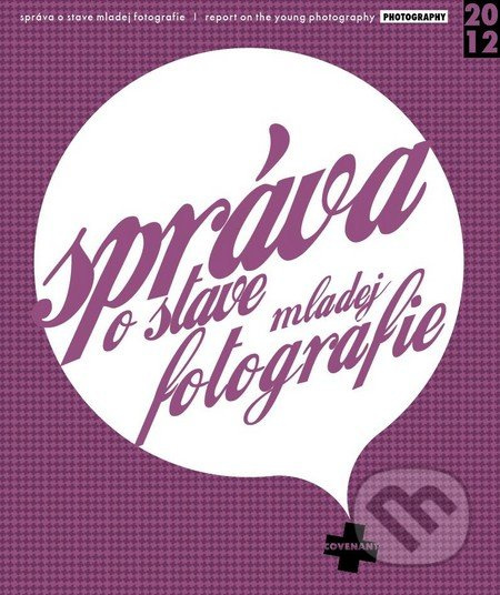 Správa o stave mladej fotografie - Kolektív autorov - kniha z kategorie Design