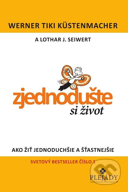 Zjednodušte si život (Koniec s komplikovanou a vyčerpávajúcou každodennosťou!) - kniha z kategorie Seberozvoj
