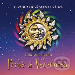 Princ a Večernica (Alebo o Slnečníkovi, Mesačníkovi a Veterníkovi) - kniha z kategorie Drama a divadelní hry