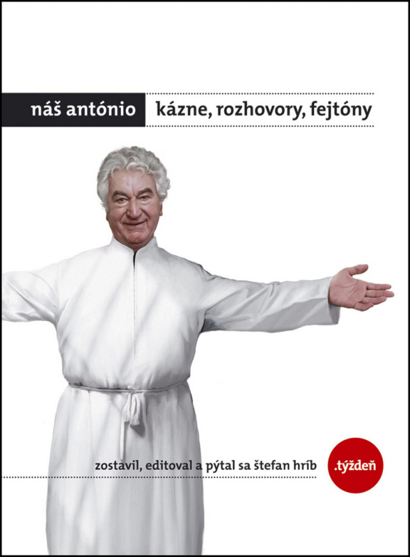 Náš António - Kázne, rozhovory, fejtóny + DVD (DVD Anton Srholec - dokumentárny film Aleny Čermákovej) - kniha z kategorie Beletrie