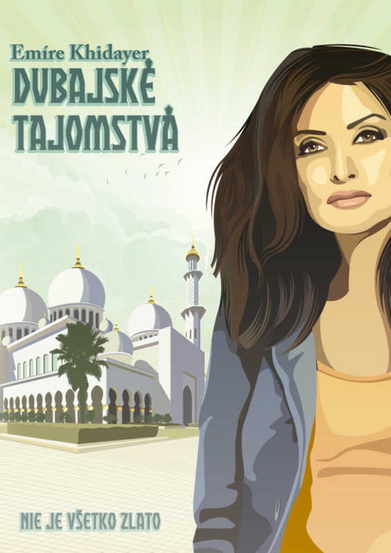 Dubajské tajomstvá (Nie je všetko zlato) - Emíre Khidayer - kniha z kategorie Beletrie