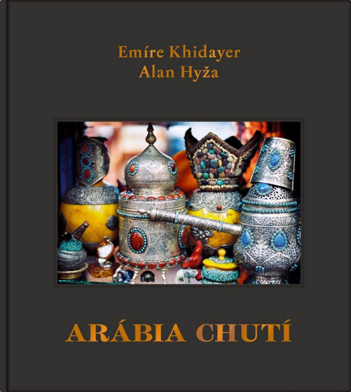 Arábia chutí - Emíre Khidayer, Alan Hyža - kniha z kategorie Národní kuchyně