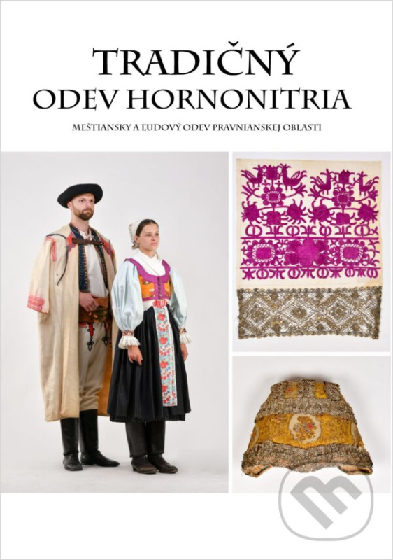 Tradičný odev Hornonitria (Meštiansky a ľudový odev pravnianskej oblasti) - kniha z kategorie História