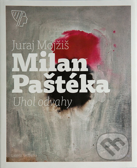 Milan Paštéka - Uhol odvahy - Juraj Mojžiš - kniha z kategorie Malířství a sochařství