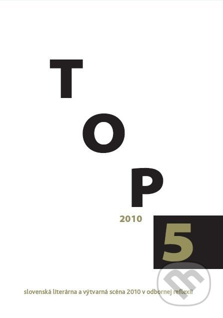 TOP 5 - 2010 (Slovenská literárna a výtvarná scéna 2010 v odbornej reflexii) - kniha z kategorie Poezie