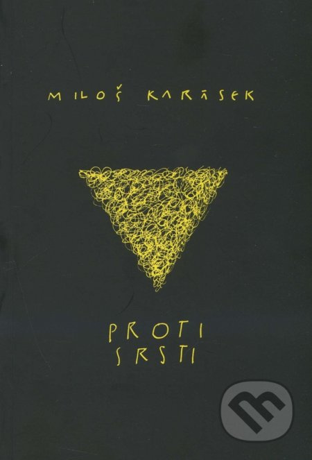 Proti srsti - Miloš Karásek - kniha z kategorie Beletrie