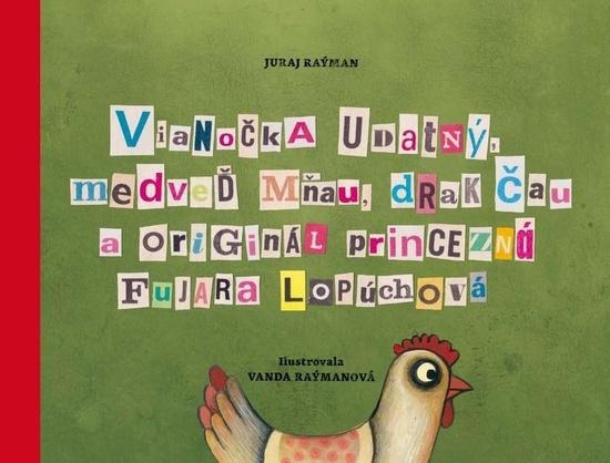 Vianočka udatný, medveď mňau, drak čau a originál princezná Fujara Lopúchová - kniha z kategorie Pohádky