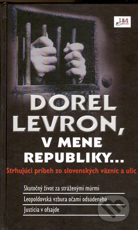 V mene republiky... (Strhujúci príbeh zo slovenských väzníc a ulíc) - kniha z kategorie Reportáže a publicistika