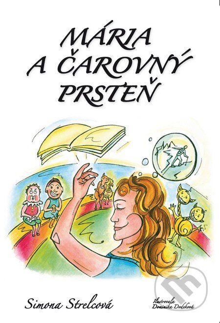 Mária a čarovný prsteň - Simona Strelcová, Dominika Dodeková (ilustrácie) - kniha z kategorie Beletrie pro děti