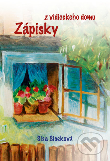Zápisky z vidieckeho domu - Sisa Siseková - kniha z kategorie Beletrie