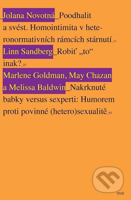 Neviditeľná staroba.txt - Jolana Novotná, Linn Sandberg, Marlene Goldman, May Chazan, Melissa Baldwin
